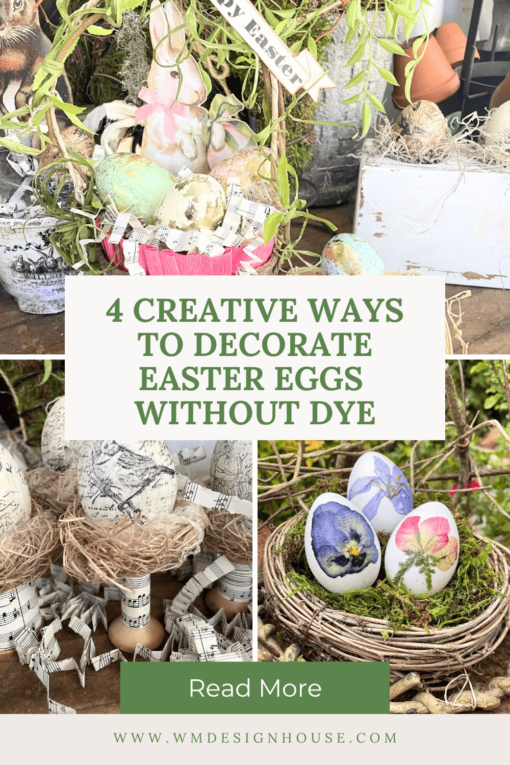 A collage showing four decorative Easter egg decorating ideas without dye, featuring eggs with flowers, music sheet decoupage, and natural elements, with text: "4 Creative Ways to Decorate Easter Eggs Without Dye.