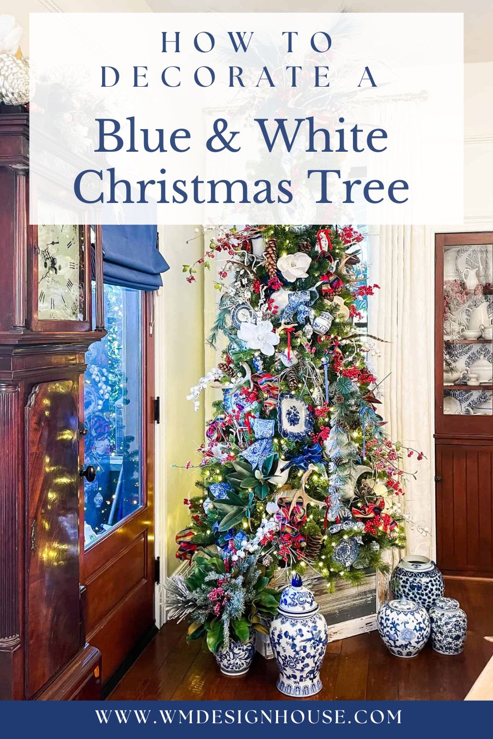 A blue and white Christmas tree adorned with ornaments stands elegantly in a room accentuated by wooden furniture and blue-patterned pottery. The text reads, "How to Decorate a Blue & White Christmas Tree" 