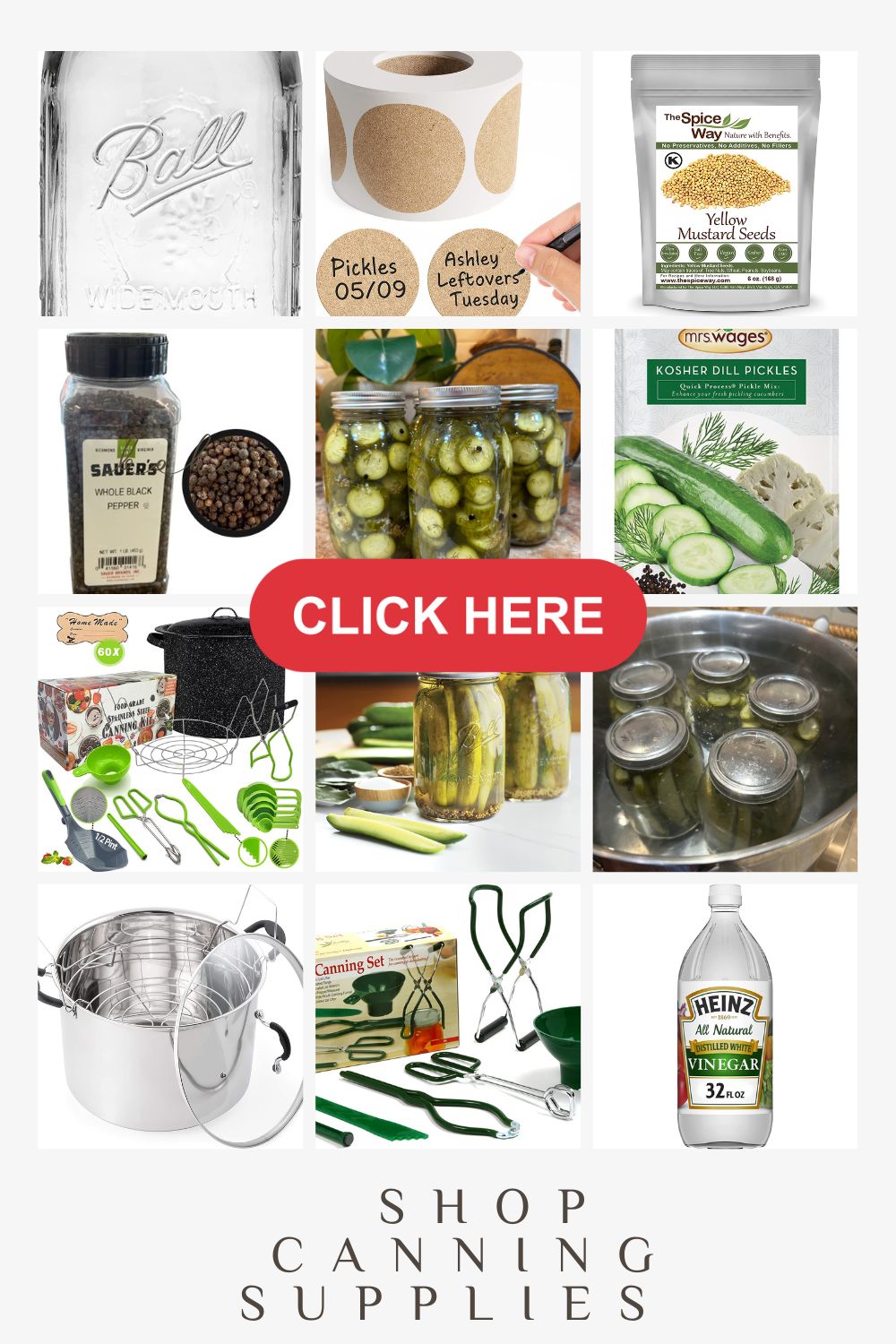A collage of various canning supplies including jars, Mrs. Wages Pickle Recipe, spices, vinegar, canning tools, and a stockpot. A prominent "CLICK HERE" button is in the center. Text at the bottom reads "SHOP CANNING SUPPLIES.