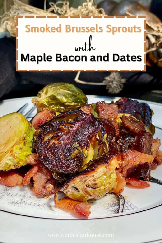 Smoked Brussels sprouts with maple bacon Pinterest post 