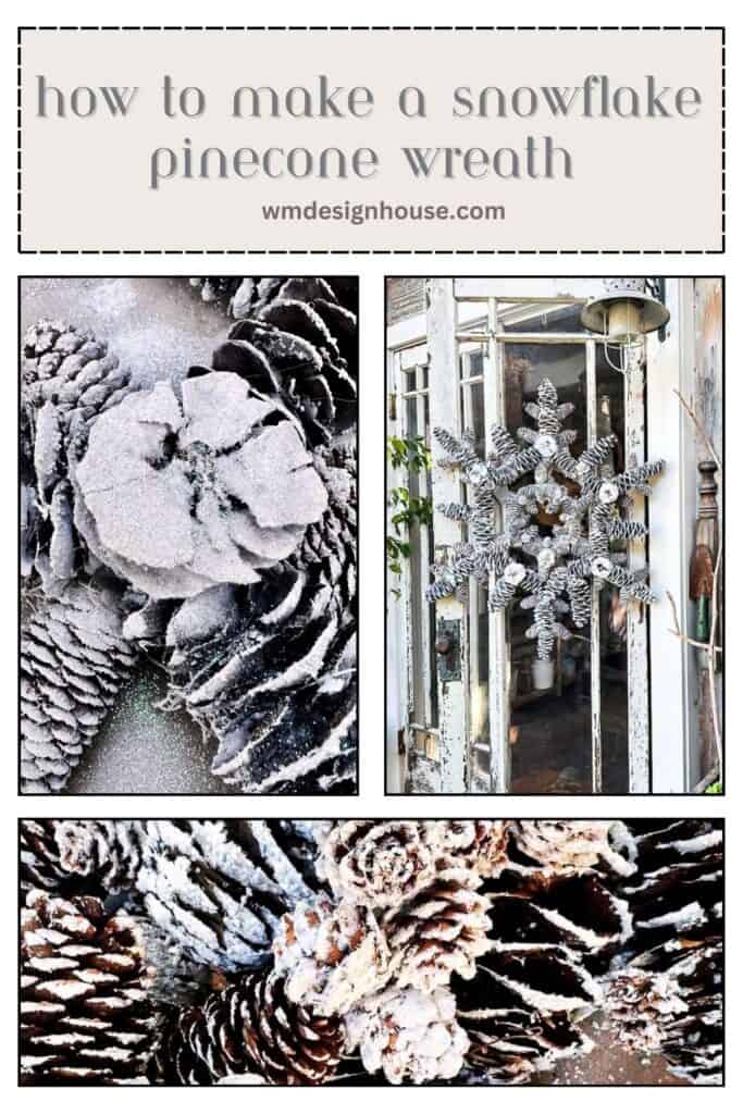 Pinterest pin with three images of a pinecone wreath craft that looks like a snowflake.