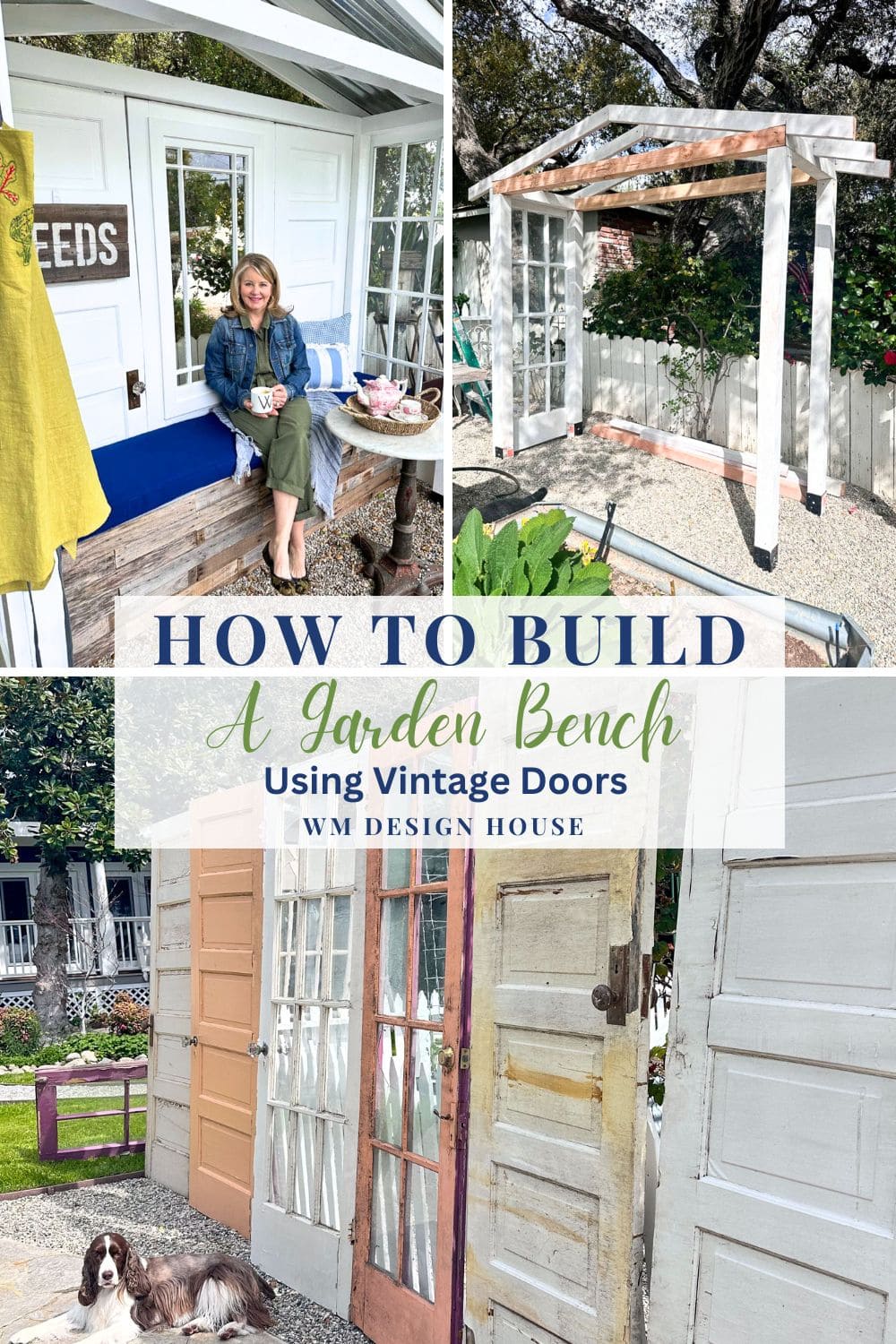 A collage features a woman sitting on a blue garden bench made from wooden doors, surrounded by gardening items. Text overlay reads "How to Build A DIY Garden Bench Using Vintage Doors - WM Design House." Additional images show close-ups of the bench and vintage doors.