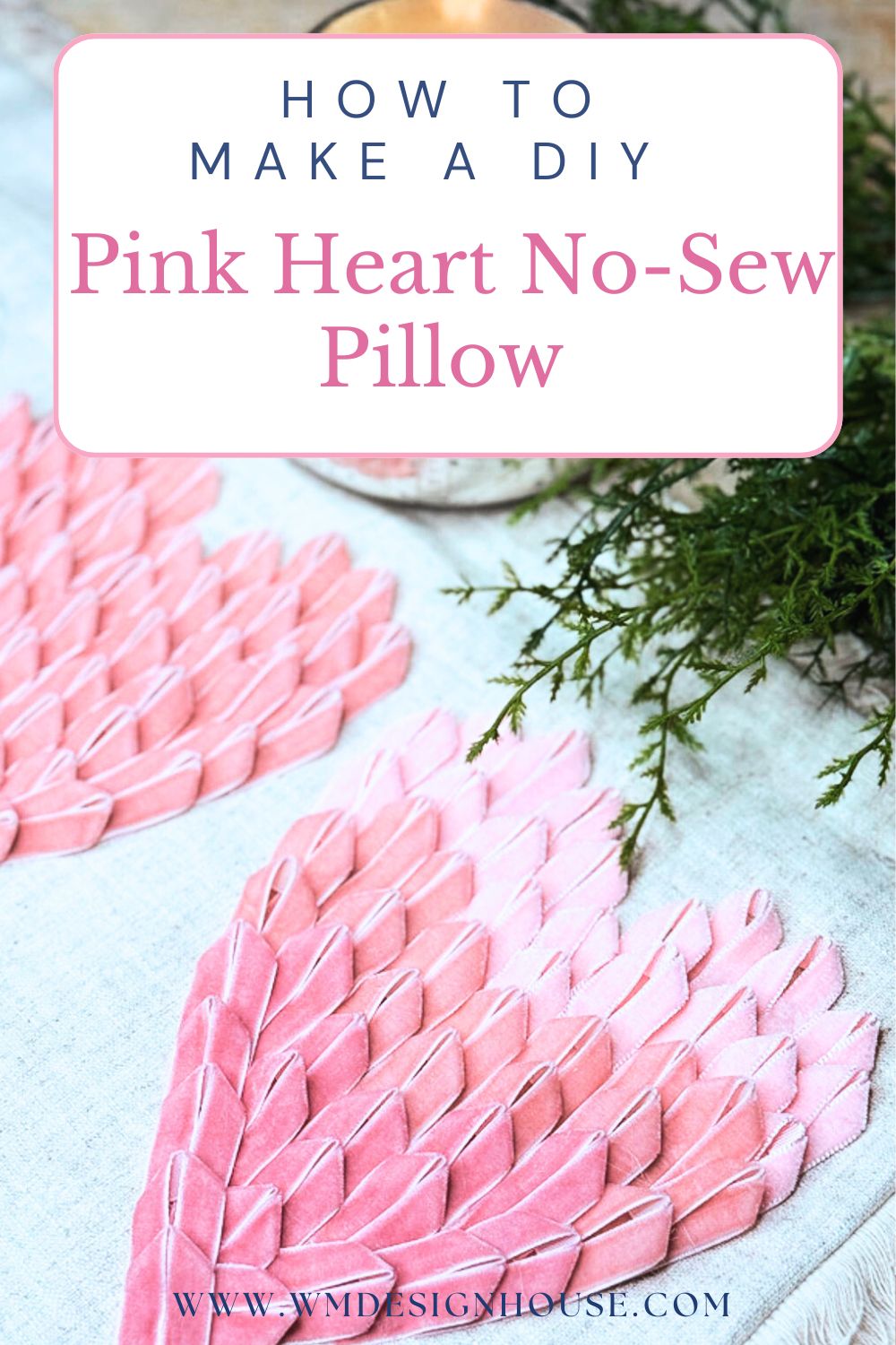 DIY Pink Heart Pillow instructions grace a textured fabric background, featuring two partially completed designs with petal-like patterns. Greenery adds a decorative touch, enhancing the charm of your no-sew creation.