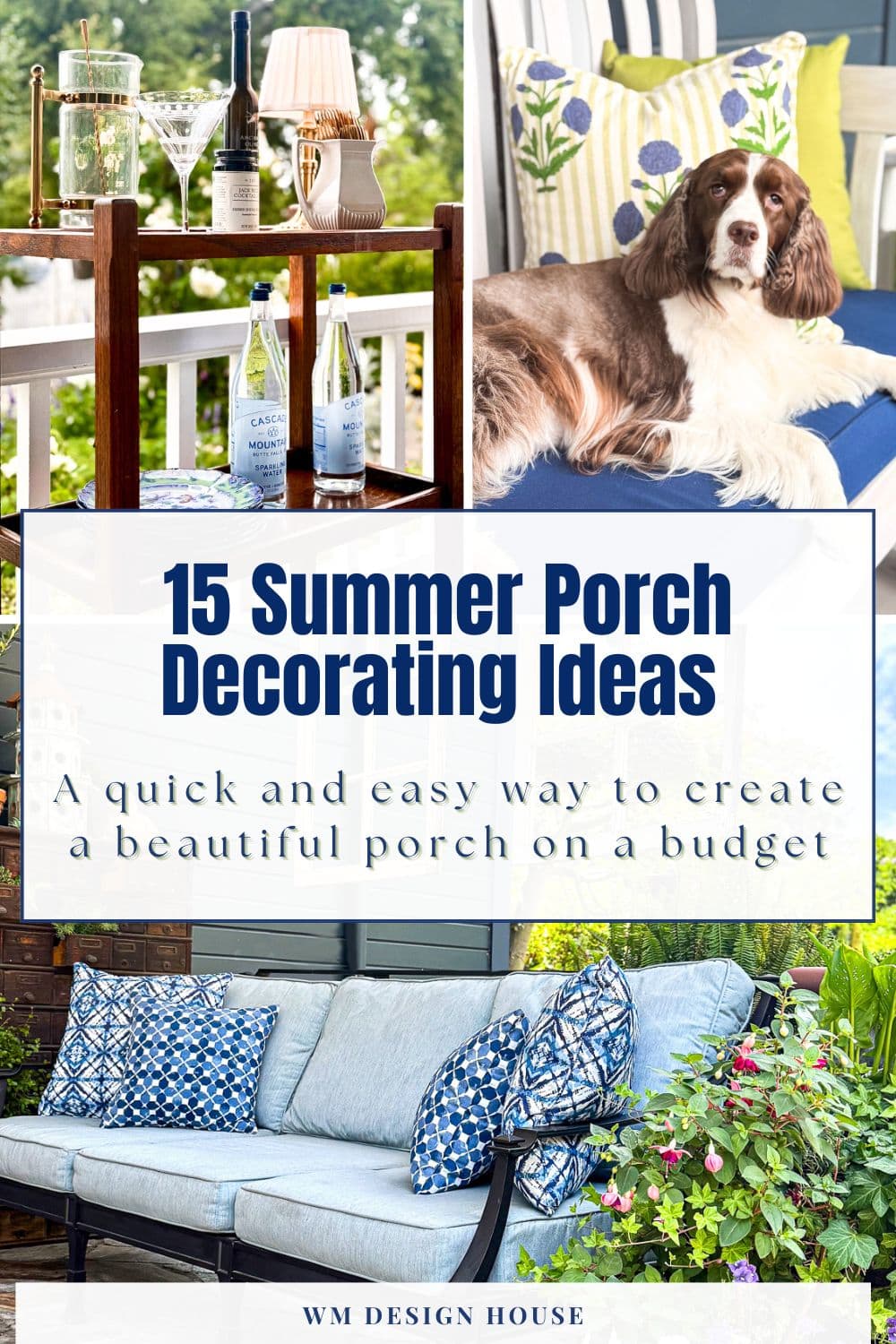 Collage featuring Summer Porch Decorations: drinks on a porch table, a dog on a blue couch with striped pillows, a blue outdoor sofa with patterned cushions, and flowers; overlaid text reads “15 Summer Porch Decorating Ideas.”.