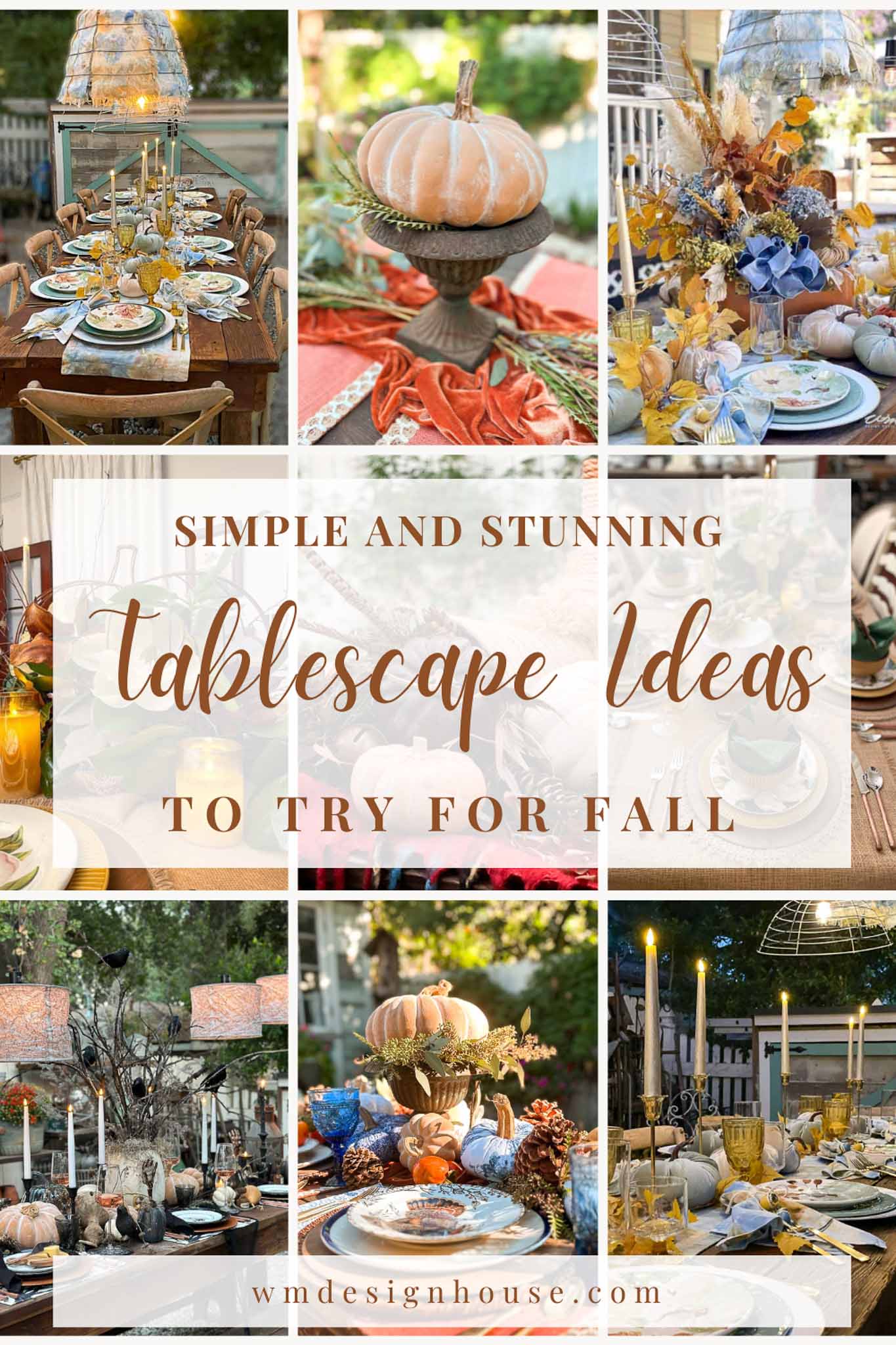 A collage of elegant fall table settings featuring pumpkins, candles, and autumn-themed decor, with the text "Simple and Stunning Tablescape Ideas to Try for Fall" across the center.