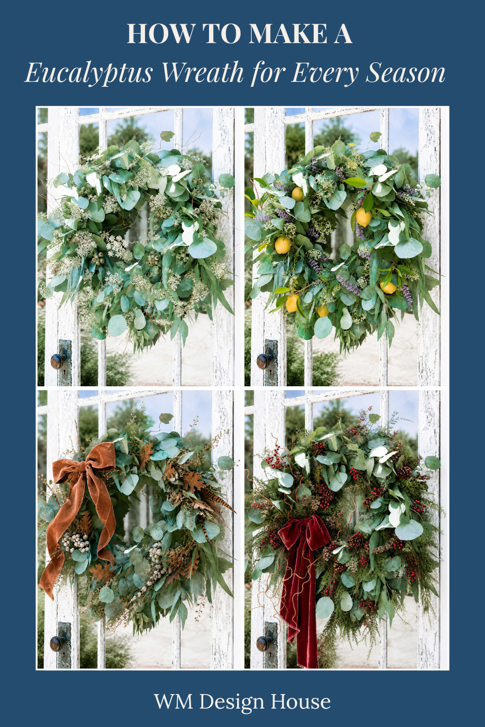 Four seasonal wreaths hang on a white door, each Eucalyptus wreath uniquely decorated: spring with mixed greens, summer with lemons, fall with an orange ribbon, and winter with a red velvet bow and berries—perfect DIY wreath ideas.