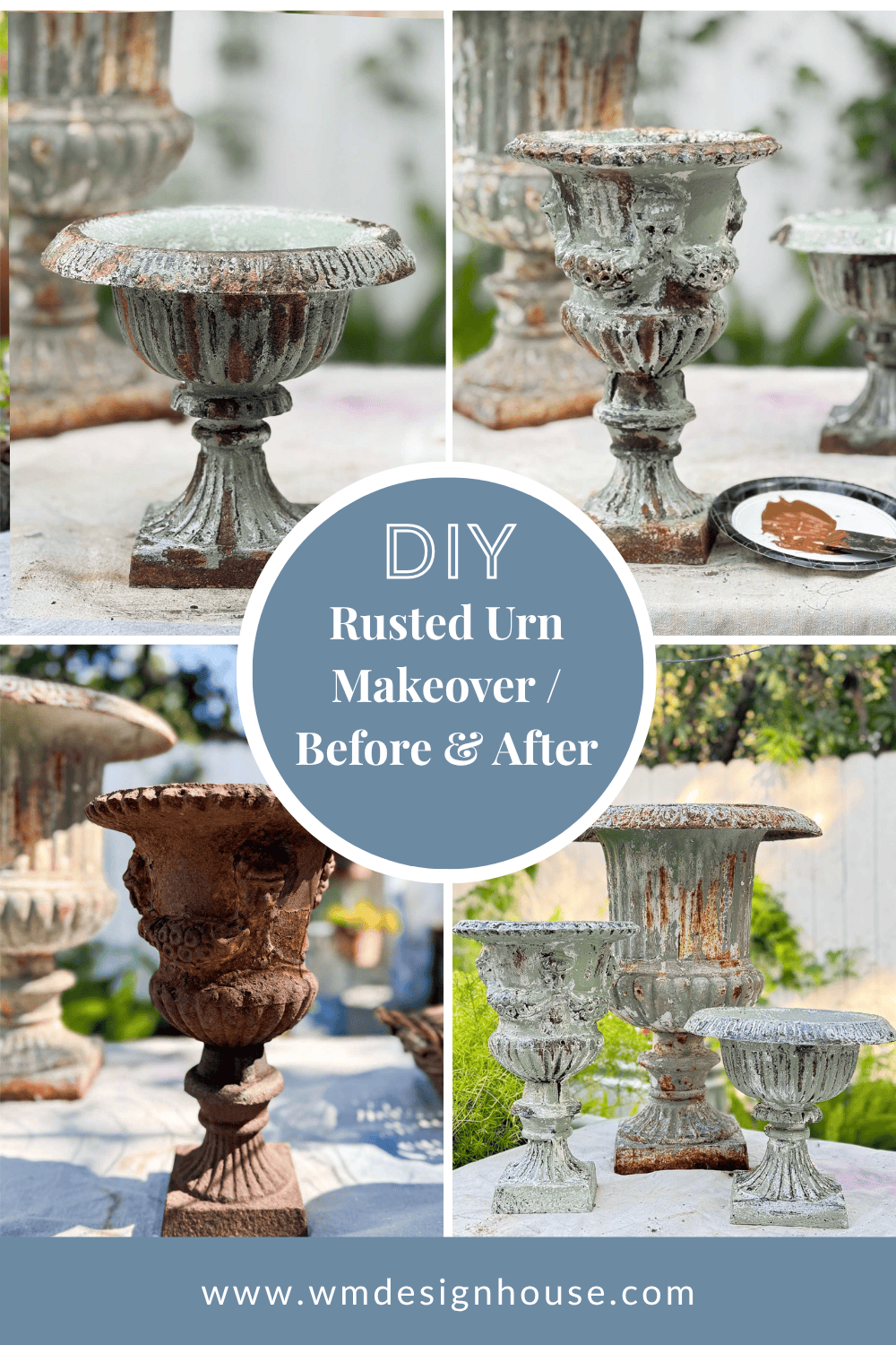 Four photos show urns before and after a DIY rusted urn makeover. Top and left highlight rusted urns with an aged patina finish; right and bottom display them freshly painted green for a dramatic transformation. Center text reads, “DIY Rusted Urn Makeover / Before & After.”.