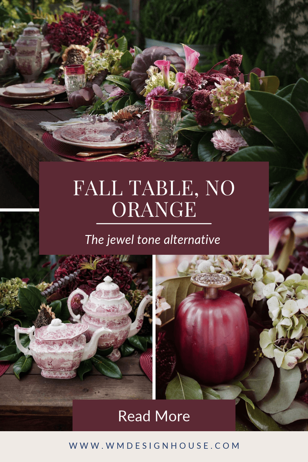 Collage of an elegant fall tablescape featuring jewel-toned florals, red patterned china teapots, and a dark red pumpkin, with text reading “Fall Table, No Orange: The jewel tone alternative.”